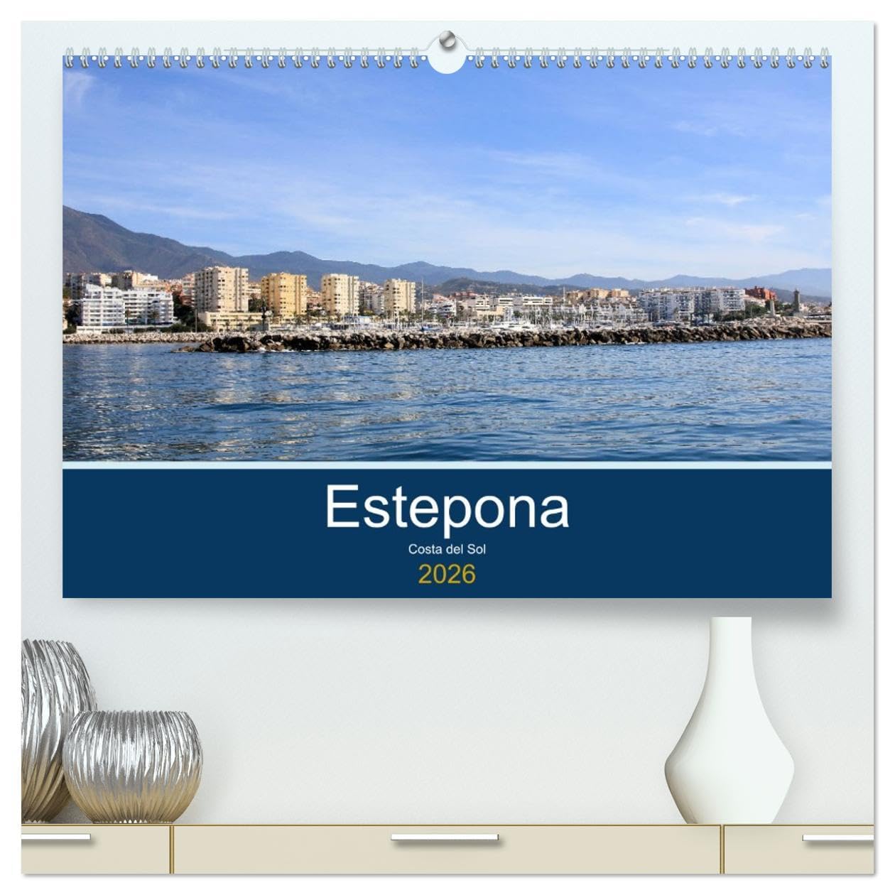 Estepona Costa Del Sol (High Quality Premium Wall Calendar 2026 DIN A2 landscape),CALVENDO 12 Month Wall Calendar: The growth town of the Costa Del Sol