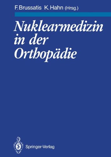 Nuklearmedizin in der Orthopädie (German Edition)