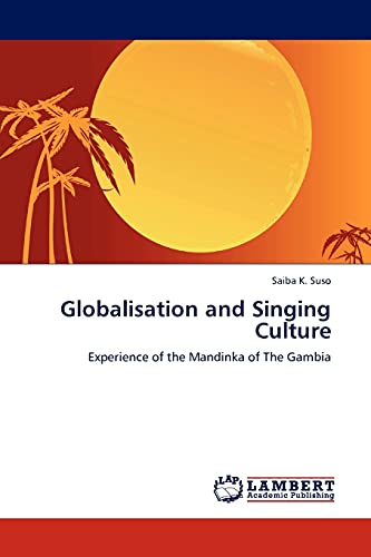 Globalisation and Singing Culture: Experience of the Mandinka of The Gambia