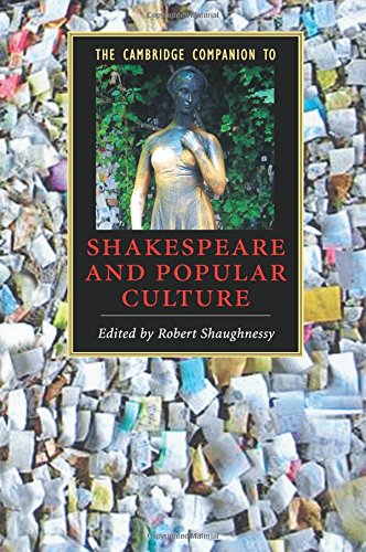 The Cambridge Companion to Shakespeare and Popular Culture (Cambridge Companions to Literature)