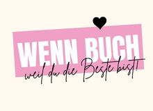 Wenn Buch - Weil du die Beste Bist!: Geschenkbuch zum Selbstgestalten für Lieblingsfreundin Tochter Arbeitskollegin den Lieblingsmenschen