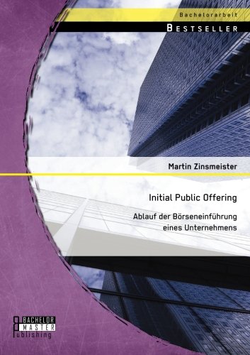 Initial Public Offering: Ablauf der Börseneinführung eines Unternehmens