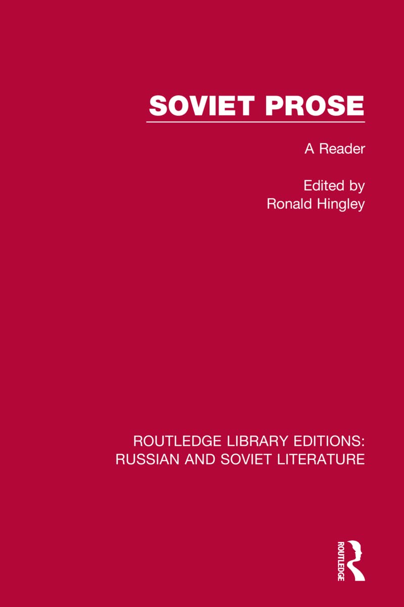 Soviet Prose: A Reader (Routledge Library Editions: Russian and Soviet Literature)