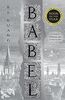 Babel: SUNDAY TIMES and #1 NYT bestseller and most anticipated fantasy book of 2022