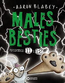 Males bèsties. Episodis 11 i 12 (Llibres infantils i juvenils - Diversos - Males Bèsties)