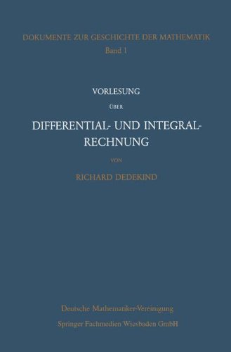Vorlesung über Differential- und Integralrechnung 1861/62 (Dokumente zur Geschichte der Mathematik, Band 1)