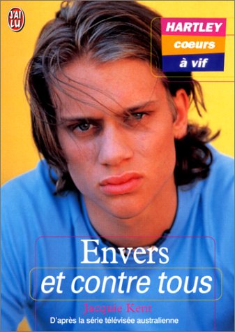 Hartley Coeurs à Vif Tome 3 : Envers Et Contre Tous (séries Tv)