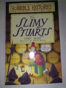 The Slimy Stuarts (Horrible Histories) by Terry