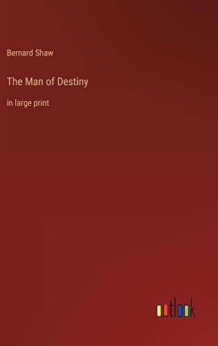 The Man of Destiny: in large print