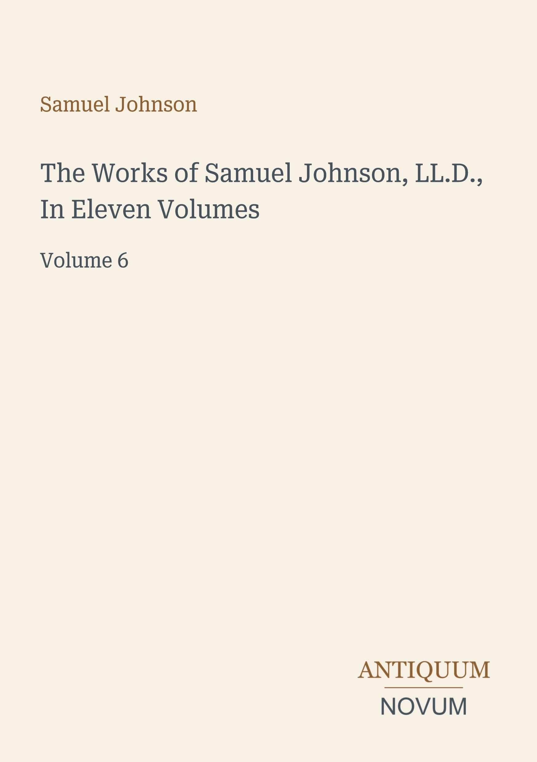 The Works of Samuel Johnson, LL.D., In Eleven Volumes