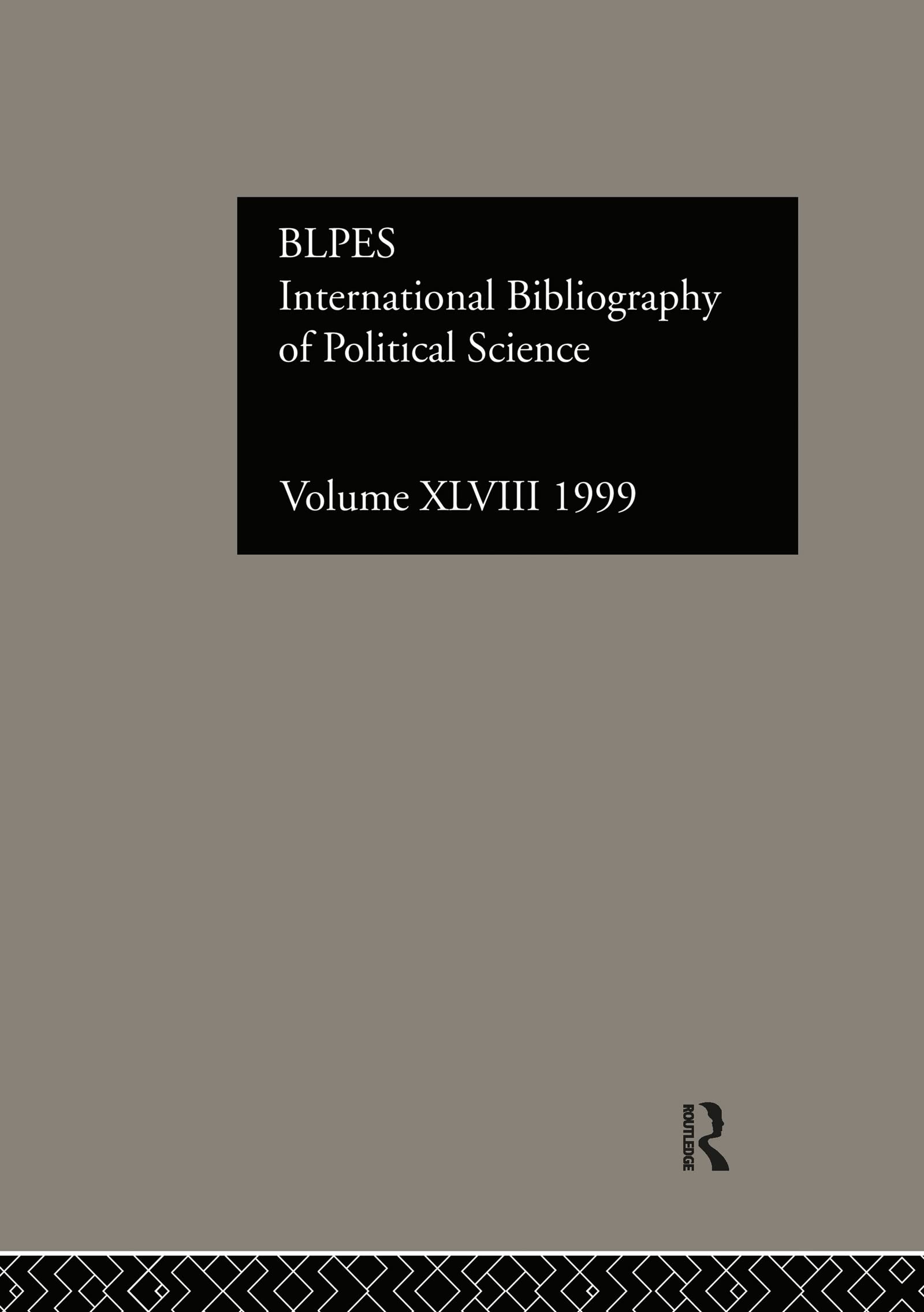 IBSS: Political Science: 1999 Vol.48 (INTERNATIONAL BIBLIOGRAPHY OF THE SOCIAL SCIENCES, Band 48)