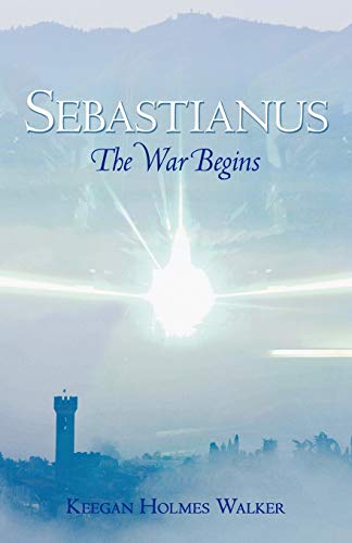 SEBASTIANUS: THE WAR BEGINS