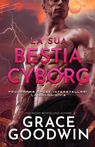 La sua bestia cyborg: (per ipovedenti) (Programma Spose Interstellari: La Colonia, Band 4)