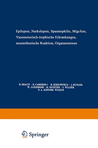Epilepsie · Narkolepsie Spasmophilie · Migräne Vasomotorisch-Trophische Erkrankungen Neurasthenische Reaktion Organneurosen (Handbuch der Neurologie, 17, Band 17)