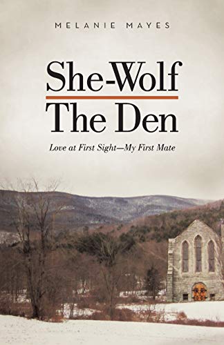 She-Wolf - The Den: Love at First Sight - My First Mate