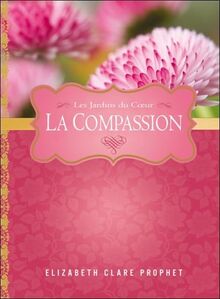 La Compassion - Les Jardins du Coeur