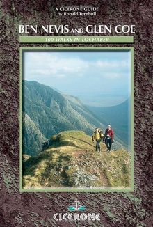 Ben Nevis and Glen Coe: 100 Walks in Lochaber (Cicerone Guide)