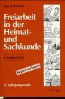 Freiarbeit in der Heimat- und Sachkunde - Grundschule: Freiarbeit in der Heimatkunde und Sachkunde, Grundschule, 2. Jahrgangsstufe