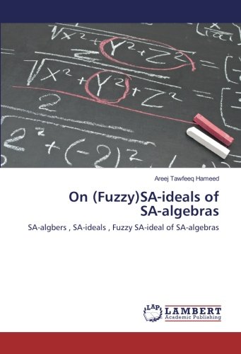 On (Fuzzy)SA-ideals of SA-algebras: SA-algbers , SA-ideals , Fuzzy SA-ideal of SA-algebras