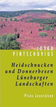 Heidschnucken und Donnerbesen. Lüneburger Landschaften