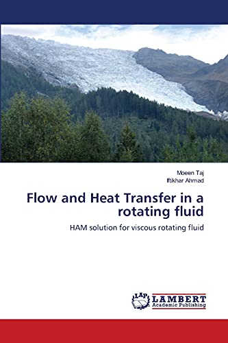 Flow and Heat Transfer in a rotating fluid: HAM solution for viscous rotating fluid