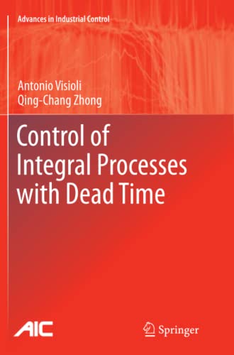 Control of Integral Processes with Dead Time (Advances in Industrial Control)