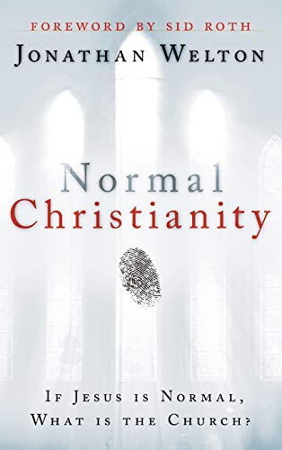 Jonathan Welton Normal Christianity