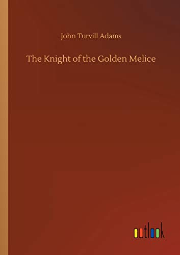 The Knight of the Golden Melice