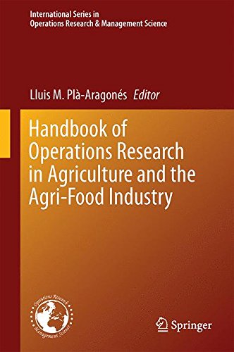 Handbook of Operations Research in Agriculture and the Agri-Food Industry (International Series in Operations Research & Management Science)