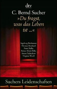 »Du fragst, was das Leben ist ...«: Suchers Leidenschaften
