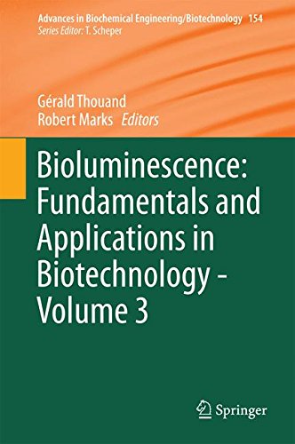 Bioluminescence: Fundamentals and Applications in Biotechnology - Volume 3 (Advances in Biochemical Engineering/Biotechnology)