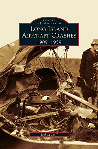Long Island Aircraft Crashes: : 1909-1959