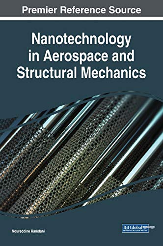Nanotechnology in Aerospace and Structural Mechanics (Advances in Chemical and Materials Engineering (ACME))