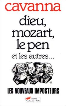 Dieu, Mozart, Staline, Le Pen : les nouveaux imposteurs