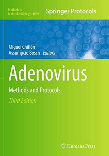 Adenovirus: Methods and Protocols (Methods in Molecular Biology, Band 1089)