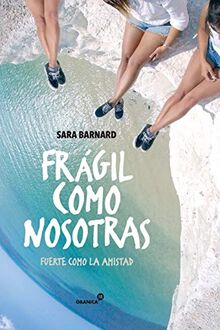 FRAGIL COMO NOSOTRAS: Fuerte como la amistad