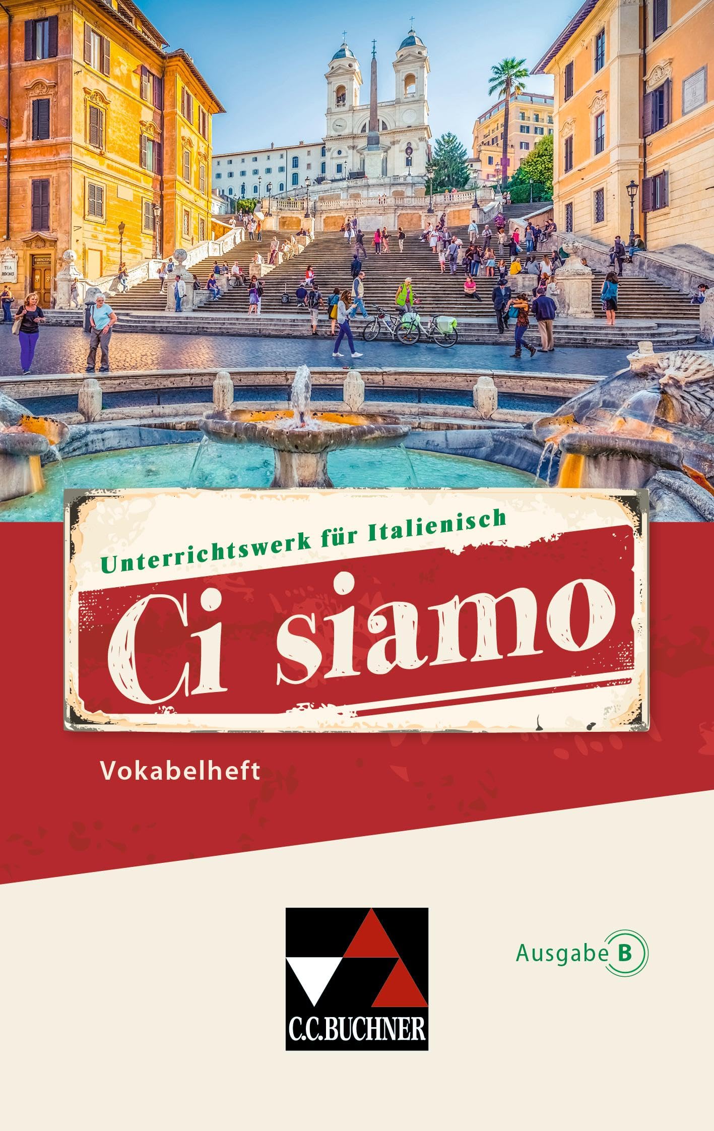 Ci siamo B / Ci siamo B Vokabelheft: Unterrichtswerk für Italienisch (Ci siamo B: Unterrichtswerk für Italienisch)