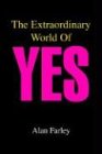 The Extraordinary World Of YES