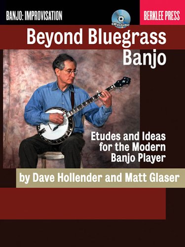 Beyond Bluegrass Banjo: Etudes and Ideas for the Modern Banjo Player [With CD (Audio)] (Banjo: Improvisation)
