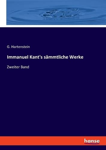 Immanuel Kant's sämmtliche Werke: Zweiter Band