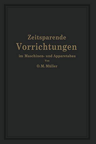 Zeitsparende Vorrichtungen im Maschinen- und Apparatebau