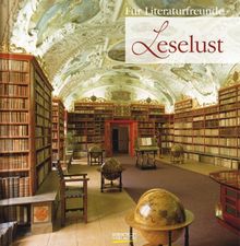 Leselust: Geschenkbuch für Literaturfreunde