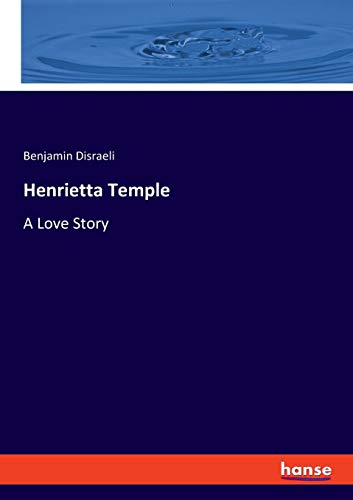 Henrietta Temple: A Love Story