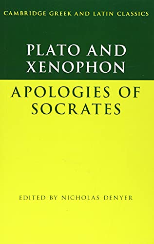 Plato, The Apology Of Socrates And Xenophon, The Apology Of Socrates (Cambridge Greek And Latin Classics)