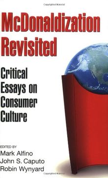 McDonaldization Revisited: Critical Essays on Consumer Culture