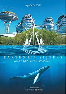 Earthship sisters: sauve-qui-peut la planète (2020)