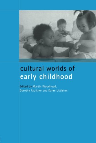 Cultural Worlds of Early Childhood