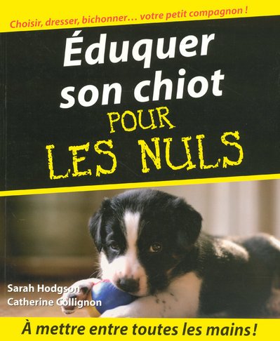 Eduquer Son Chiot Pour Les Nuls