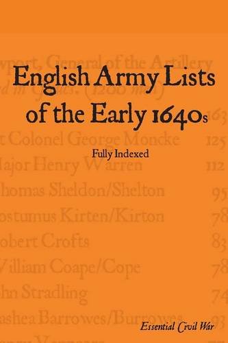English Army Lists of the Early 1640s (Essential Civil War)