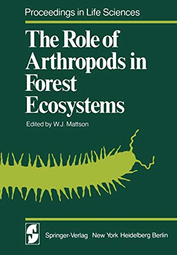 The Role of Arthropods in Forest Ecosystems (Proceedings in Life Sciences)